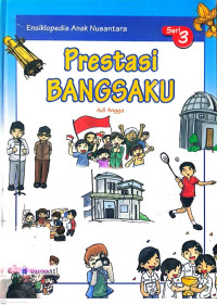 Image of Ensiklopedia Anak Nusantara Seri 3: Prestasi Bangsaku