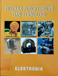 Image of Pustaka Pengetahuan dan Teknologi: Elektronika