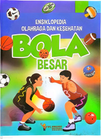 Image of Ensiklopedia Olahraga dan Kesehatan : Bola Besar