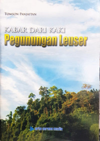 Image of Kabar dari Kaki Pegunungan Leuser