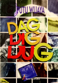 Image of Dag Dig Dug: Sandiwara Tiga Babak