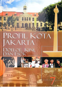 Image of Ensiklopedia Jakarta: Jakarta Tempo Doeloe, Kini & Esok - Jilid 7