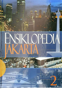 Image of Ensiklopedia Jakarta: Jakarta Tempo Doeloe, Kini & Esok - Jilid 2