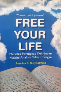 Image of Free Your Life: Meretas Perangkap Kehidupan Melalui Analisis Tulisan Tangan