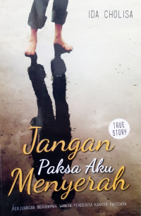 Image of Jangan Paksa Aku Menyerah