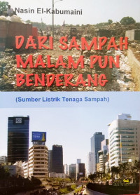 Image of Dari Sampah Malam pun Benderang (Sumber Listrik Tenaga Sampah)