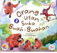 Image of Seri Hewan Langka: Orang Utan Suka Buah-Buahan: Edisi 2